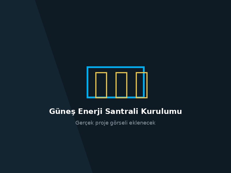Güneş Enerji Santrali Kurulumu